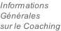 Informations Générales  sur le Coaching